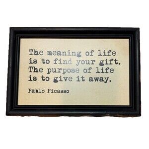 Creative Co-Op 9X6" Rustic Wood Framed Wall Quote Meaning Of Life- Pablo Picasso
